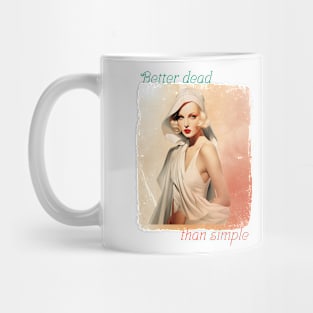 Better dead than simple girl retro vintage Mug